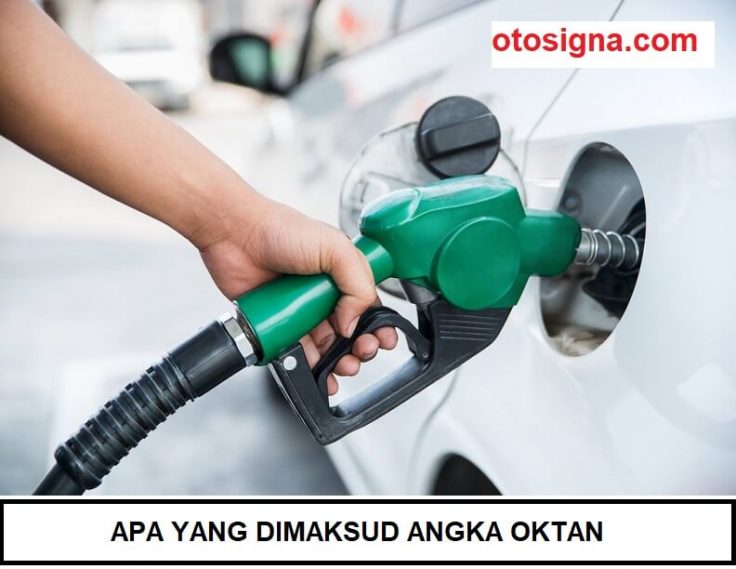 apa yang dimaksud angka oktan dan apa manfaatnya