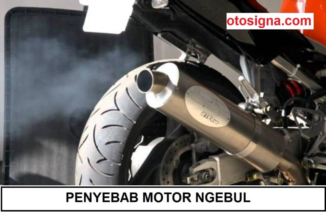 penyebab motor ngebul