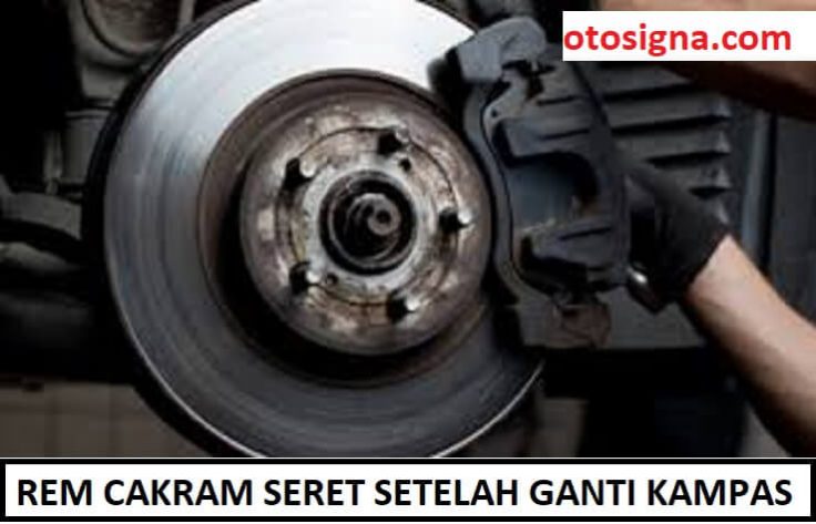 rem cakram seret setelah ganti kampas