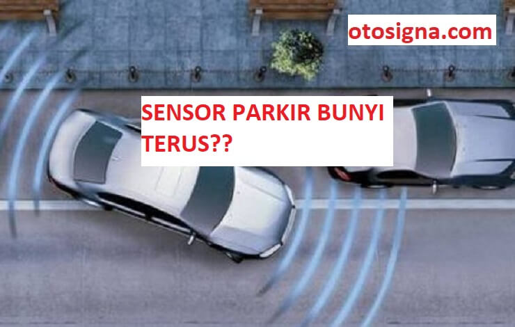 sensor parkir bunyi terus