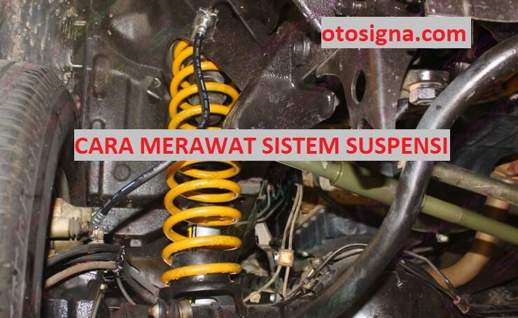 cara merawat sistem suspensi