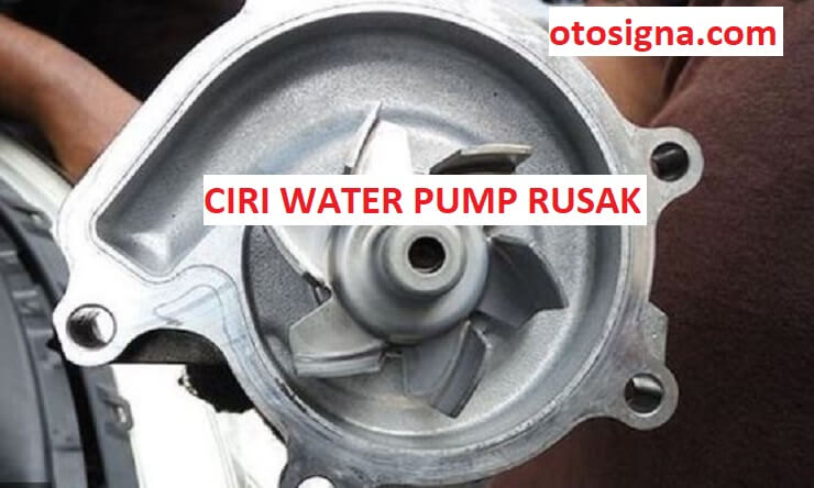 ciri ciri water pump rusak