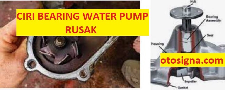 ciri ciri bearing water pump rusak