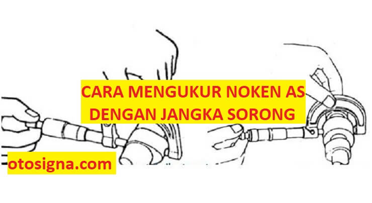 cara mengukur noken as dengan jangka sorong