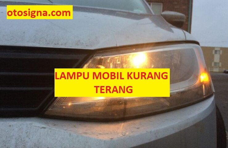 lampu mobil kurang terang