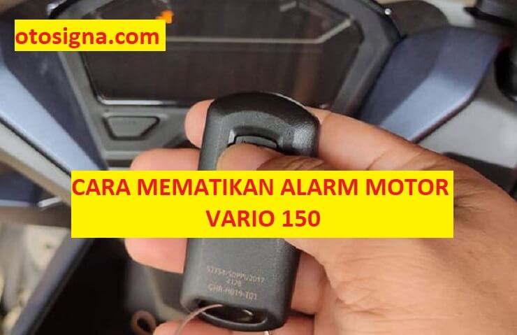 cara mematikan alarm motor vario 150