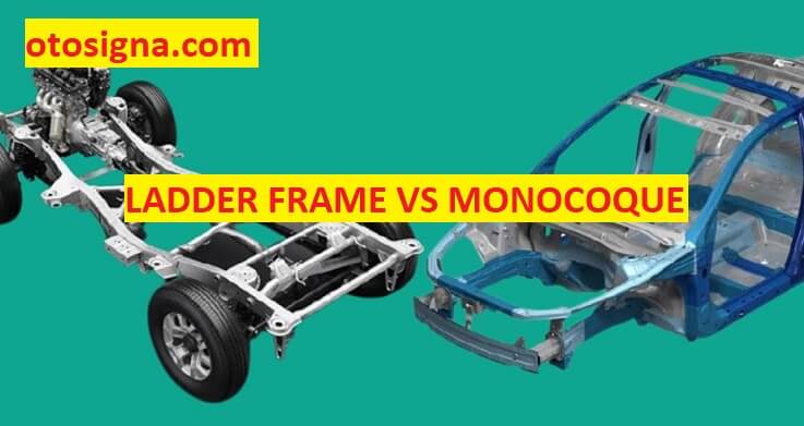 ladder frame vs monocoque
