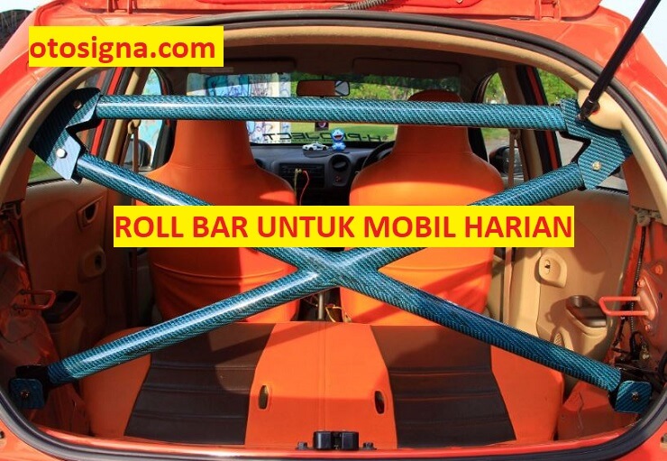roll bar untuk mobil harian